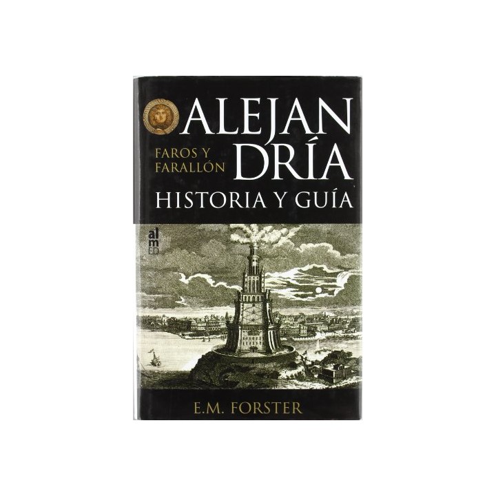 ALEJANDRIA. HISTORIA Y GUIA. FAROS Y FARALLON